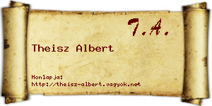 Theisz Albert névjegykártya